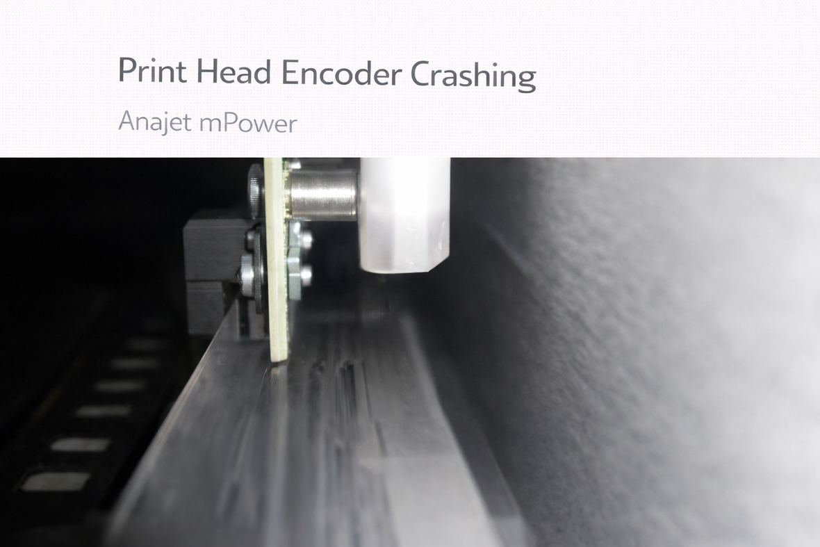 Crashing of Print Head Encoder on the Anajet mPower