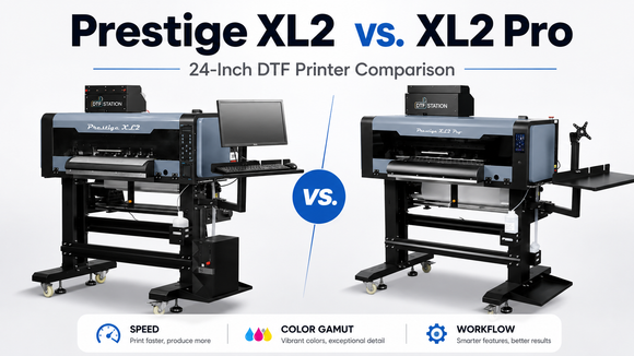 Prestige XL2 vs. XL2 Pro: Which 24-Inch DTF Printer Is Better?